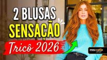Imagem Essas 2 BLUSAS DE TRICÔ são a SENSAÇÃO do Inverno 2026! A nº 2 é um Charme!