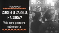 Imagem CORTEI O CABELO, E AGORA? Dicas de como prender um cabelo mais curto!
